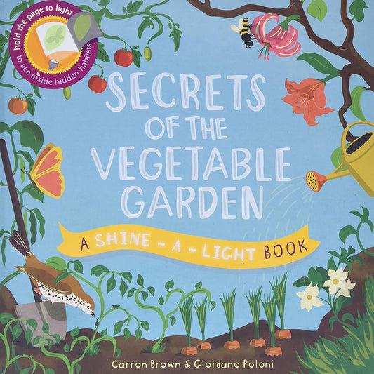 Secrets of the Vegetable Garden Shine-a-Light Book