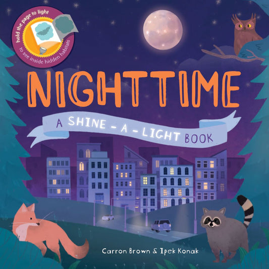 Nighttime Shine-a-Light Book by Carron Brown and Ipek Konak