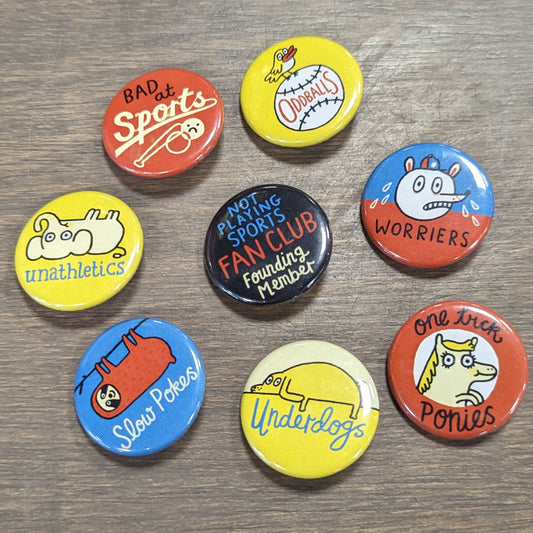 Bad At Sports Buttons - In Store Only