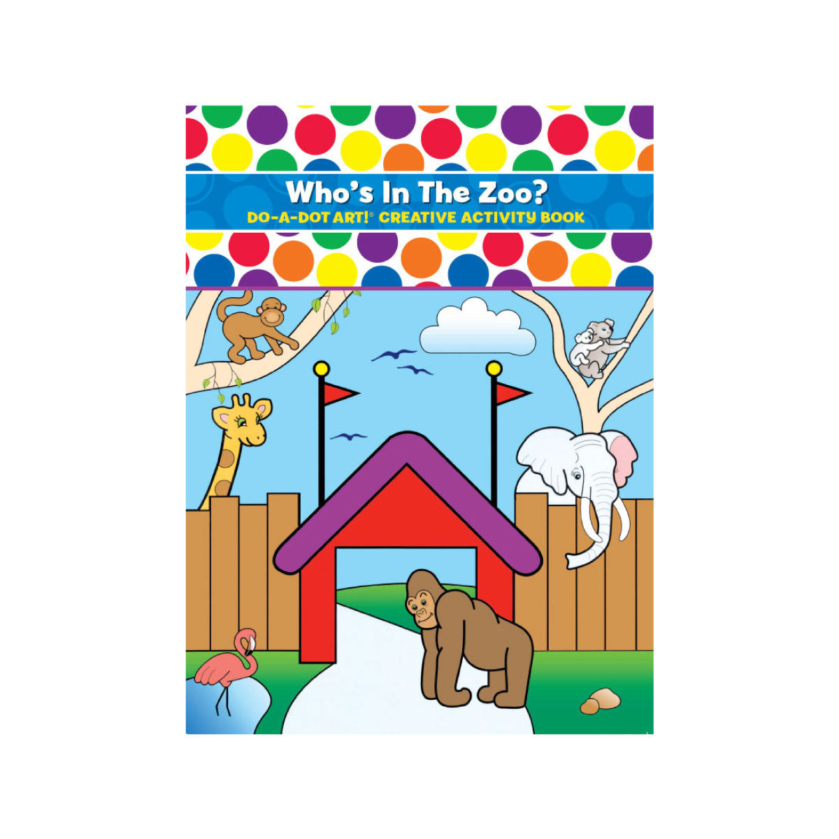 Do a Dot Art Creative Activity Books Who's In the Zoo?